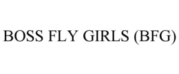 BOSS FLY GIRLS (BFG) trademark