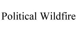 POLITICAL WILDFIRE trademark