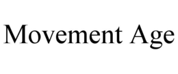 MOVEMENT AGE trademark