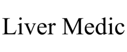 LIVER MEDIC trademark