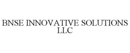 BNSE INNOVATIVE SOLUTIONS LLC trademark
