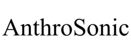 ANTHROSONIC trademark