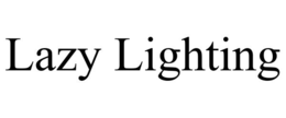 LAZY LIGHTING trademark