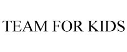 TEAM FOR KIDS trademark