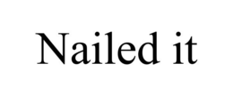 NAILED IT trademark