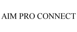 AIM PRO CONNECT trademark