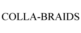 COLLA-BRAIDS trademark