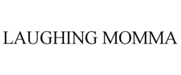 LAUGHING MOMMA trademark