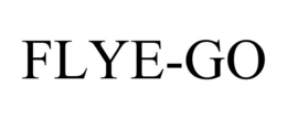 FLYE-GO trademark