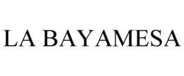 LA BAYAMESA trademark