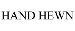 HAND HEWN trademark