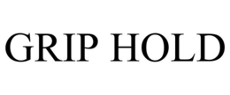 GRIP HOLD trademark