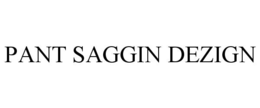 PANT SAGGIN DEZIGN trademark
