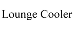 LOUNGE COOLER trademark