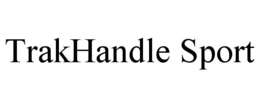TRAKHANDLE SPORT trademark