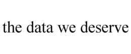 THE DATA WE DESERVE trademark