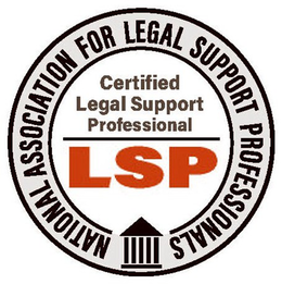 NATIONAL ASSOCIATION FOR LEGAL SUPPORT PROFESSIONALS CERTIFIED LEGAL SUPPORT PROFESSIONAL LSP trademark
