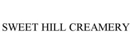 SWEET HILL CREAMERY trademark