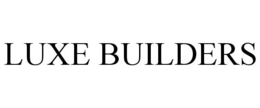 LUXE BUILDERS trademark