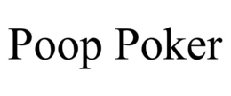 POOP POKER trademark