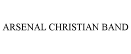 ARSENAL CHRISTIAN BAND trademark