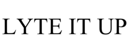 LYTE IT UP trademark