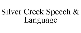 SILVER CREEK SPEECH & LANGUAGE trademark