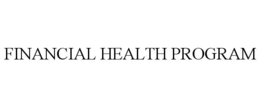 FINANCIAL HEALTH PROGRAM trademark