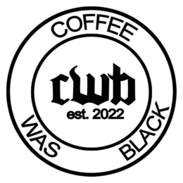 COFFEE WAS BLACK CWB EST. 2022 trademark