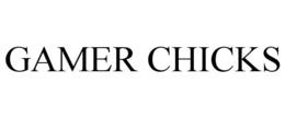 GAMER CHICKS trademark