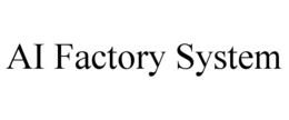 AI FACTORY SYSTEM trademark