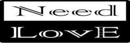 NEED LOVE trademark