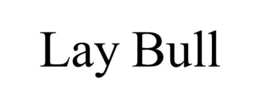 LAY BULL trademark