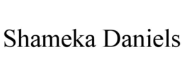 SHAMEKA DANIELS trademark