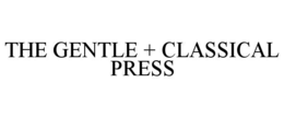 THE GENTLE + CLASSICAL PRESS trademark