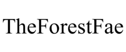 THEFORESTFAE trademark