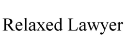 RELAXED LAWYER trademark