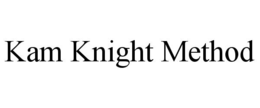 KAM KNIGHT METHOD trademark