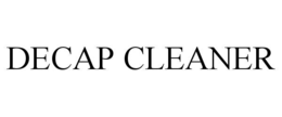 DECAP CLEANER trademark
