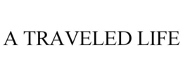 A TRAVELED LIFE trademark