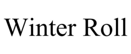 WINTER ROLL trademark