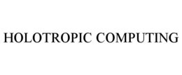 HOLOTROPIC COMPUTING trademark