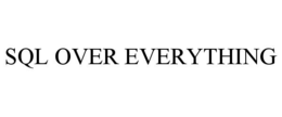 SQL OVER EVERYTHING trademark