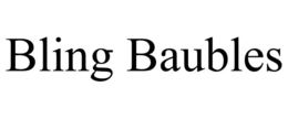 BLING BAUBLES trademark