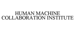 HUMAN MACHINE COLLABORATION INSTITUTE trademark