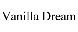 VANILLA DREAM trademark