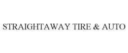 STRAIGHTAWAY TIRE & AUTO trademark