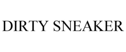 DIRTY SNEAKER trademark