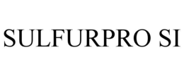 SULFURPRO SI trademark