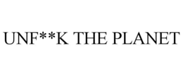 UNF**K THE PLANET trademark